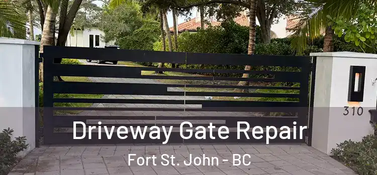 Driveway Gate Repair Fort St. John - BC