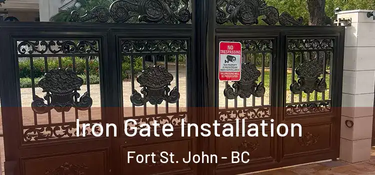 Iron Gate Installation Fort St. John - BC